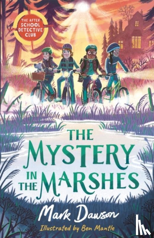 Dawson, Mark - The After School Detective Club: The Mystery in the Marshes