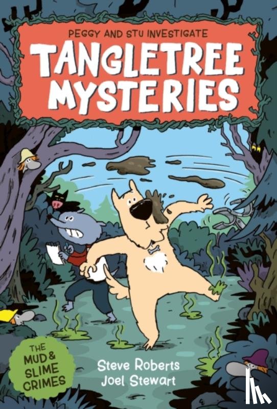 Roberts, Steve, Stewart, Joel - Tangletree Mysteries: Peggy & Stu Investigate!