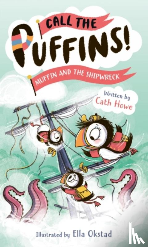 Howe, Cath - Call the Puffins: Muffin and the Shipwreck