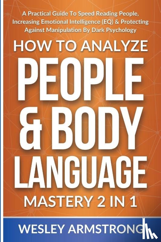 Armstrong, Wesley - How To Analyze People & Body Language Mastery 2 in 1
