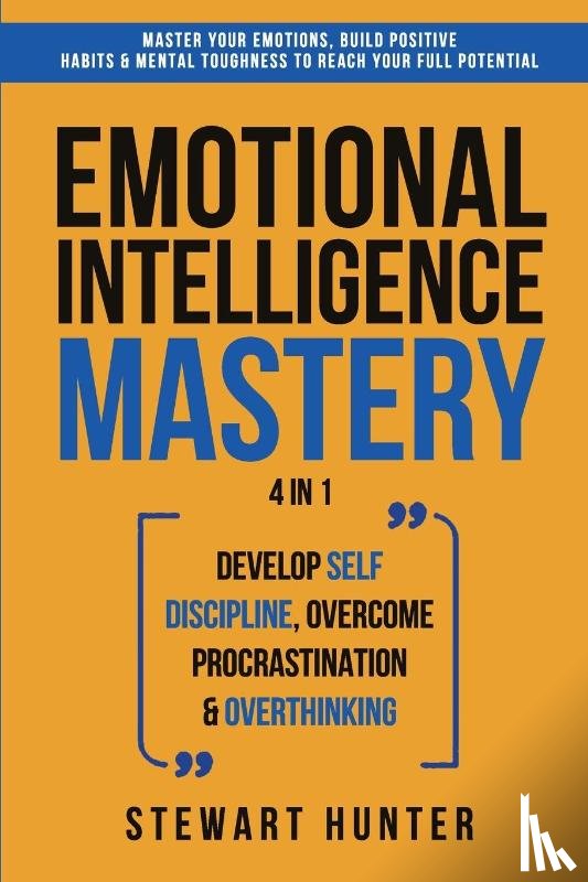 Hunter, Stewart - Emotional Intelligence Mastery