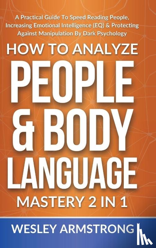 Armstrong, Wesley - How To Analyze People & Body Language Mastery 2 in 1