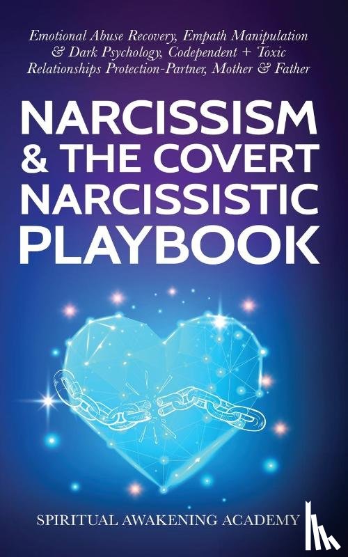 Spiritual Awakening Academy - Narcissism & The Covert Narcissistic Playbook