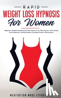 Meditation Made Effortless - Rapid Weight Loss Hypnosis For Women