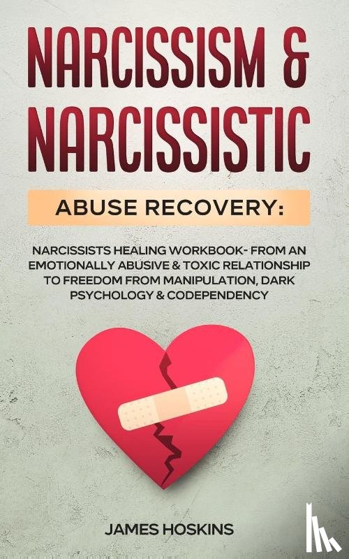 James Hoskins - Narcissism & Narcissistic Abuse Recovery