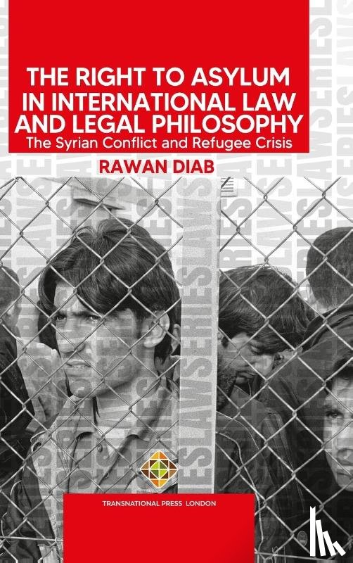 Diab, Rawan - The Right to Asylum in International Law and Legal Philosophy