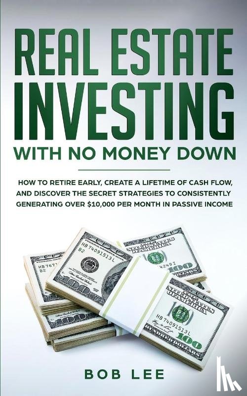 Lee, Bob - Real Estate Investing with No Money Down
