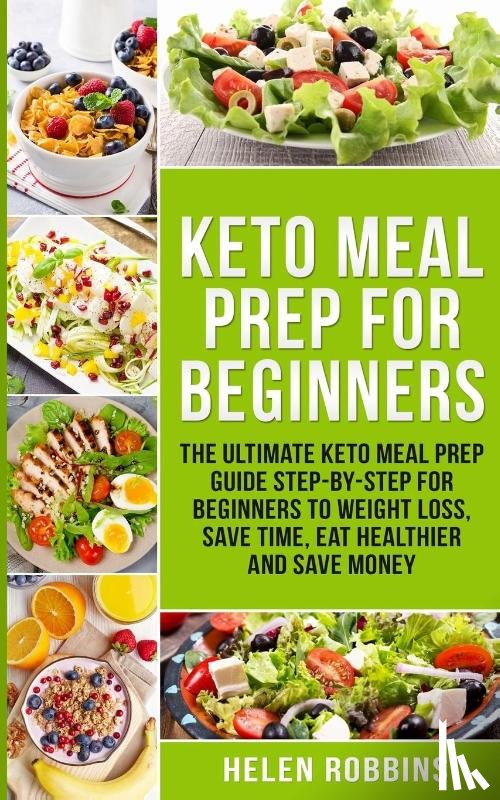 Robbins, Helen - Keto Meal Prep For Beginners