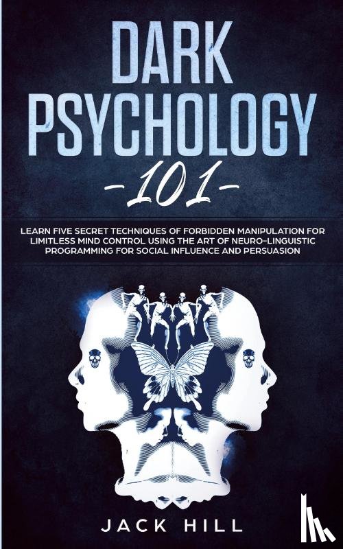 Hill, Jack - Dark Psychology 101
