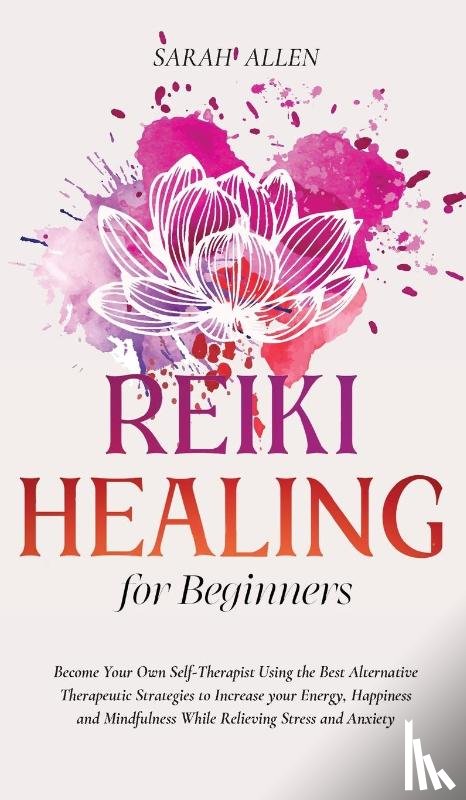 Allen, Sarah - Reiki Healing for beginners