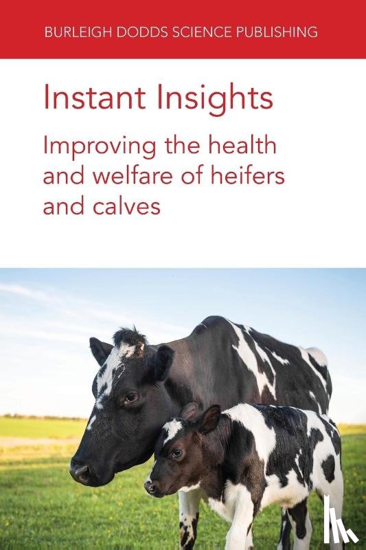 Williamson, Emeritus Prof Norman B. (Massey University), Miller-Cushon, Dr Emily (University of Florida), Van Os, Dr Jennifer (University of Wisconsin-Madison), Mee, Dr John F. (Teagasc) - Instant Insights: Improving the Health and Welfare of Heifers and Calves