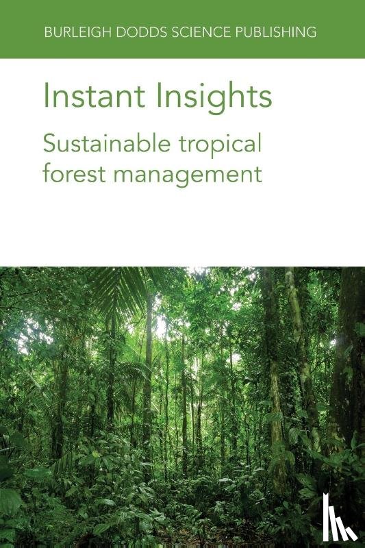 Hardcastle, Mr Patrick D. (Forestry Development Specialist (United Kingdom)), Petrokofsky, Dr Gillian (University of Oxford), Muchugi, Dr Alice, Muraguri, Dr Sammy (Kunming Institute of Botany (China)) - Instant Insights: Sustainable Tropical Forest Management
