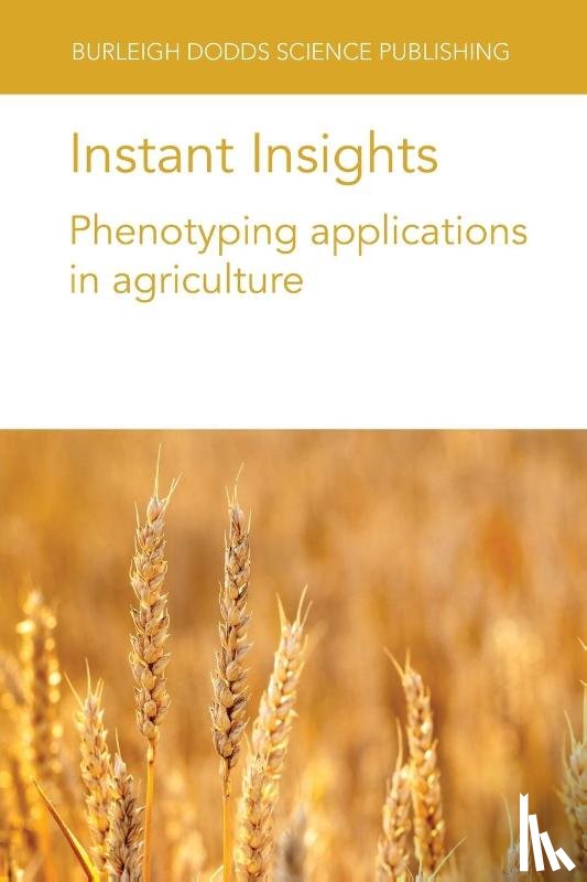 Pieruschka, Dr Roland (Institute for Bio- and Geosciences (IBG), Christopher, Dr Jack (University of Queensland), Schurr, Prof Ulrich (Institute for Bio- and Geosciences (IBG), Hamdy, Dr Sherif (GEVES (France)) - Instant Insights: Phenotyping Applications in Agriculture