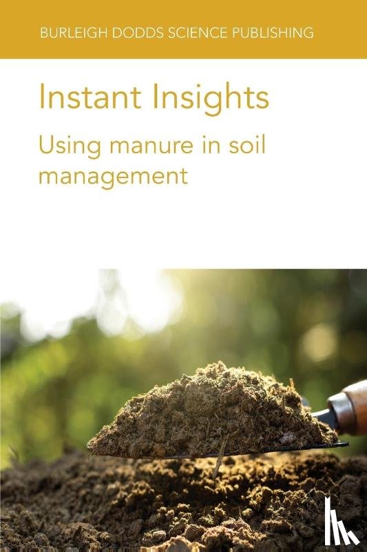 Sørensen, Dr Peter (Aarhus University), Riau, Dr Victor (Institute of Agrifood Research and Technology (IRTA) (Spain)), Bechini, Dr Luca (University of Milan, Stoumann Jensen, Prof Lars (University of Copenhagen) - Instant Insights: Using Manure in Soil Management