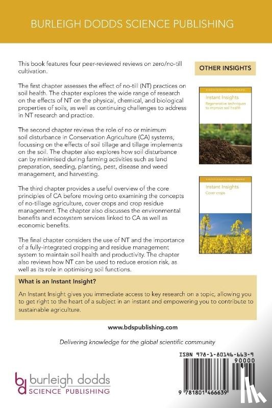 Hamm, Dr Alison (USDA-ARS), Manter, Dr Daniel K. (USDA-ARS), Friedrich, Dr Theodor (Retired Food and Agriculture Organization of the United Nations (FAO) Expert on Conservation Agriculture (Germany)), Pisante, Prof Michele (University of Teramo - Instant Insights: Zero/No-Till Cultivation