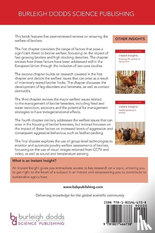 De Jong, Dr Ingrid (Wageningen Livestock Research, van Emous, Dr Rick (Wageningen University), Rodenburg, Dr T. B. (Wageningen University), Caplen, Dr Gina (University of Bristol) - Instant Insights: Ensuring the Welfare of Broilers