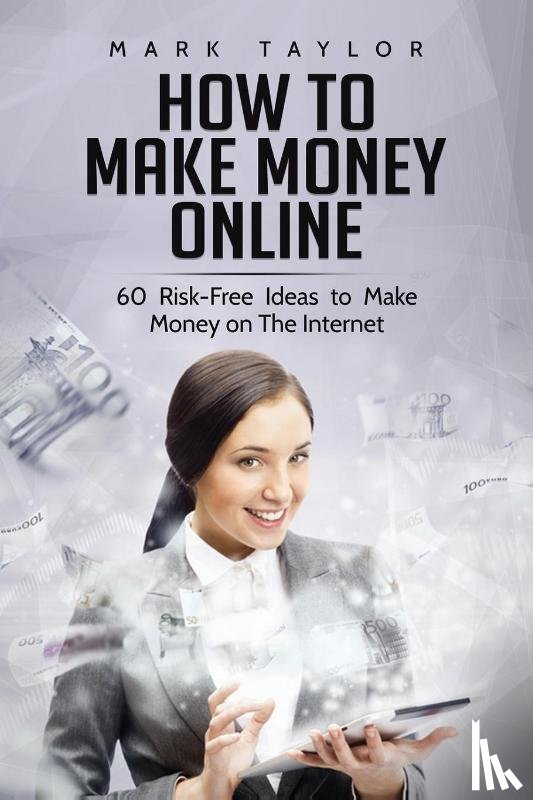 Taylor, Mark - How to Make Money Online