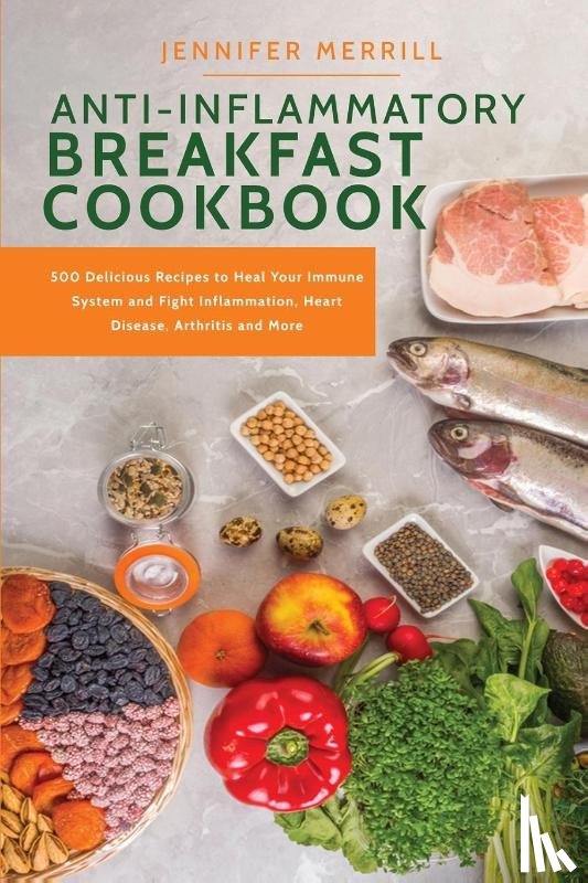 Merrill, Jennifer - Anti-Inflammatory Breakfast Cookbook