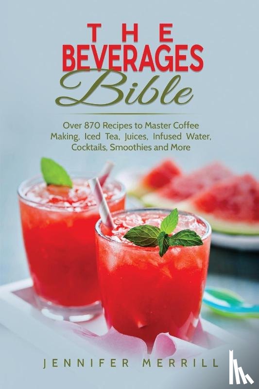 Merrill, Jennifer - The Beverages Bible