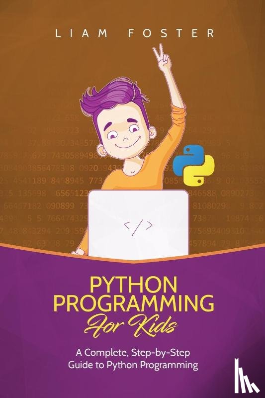 Foster, Liam - Python Programming For Kids