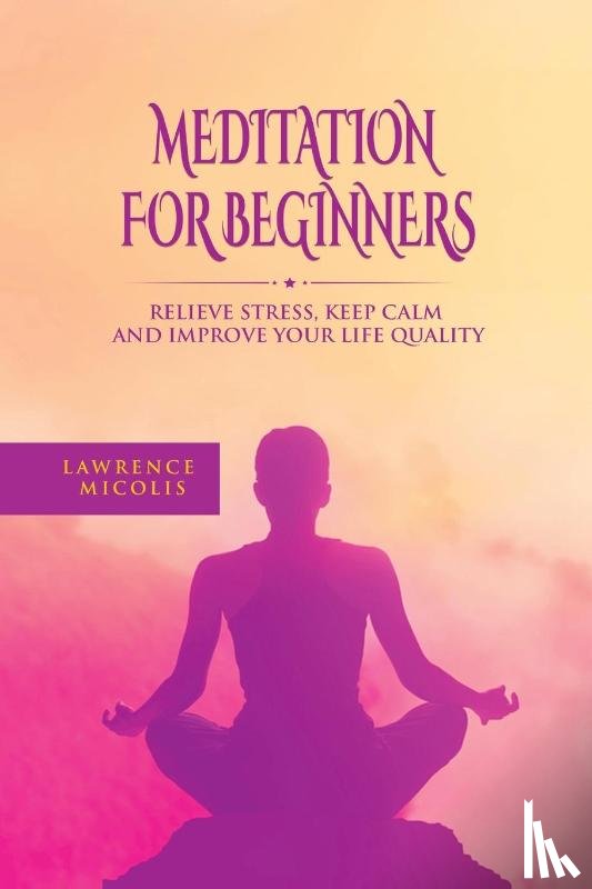 Micolis, Lawrence - Meditation For Beginners