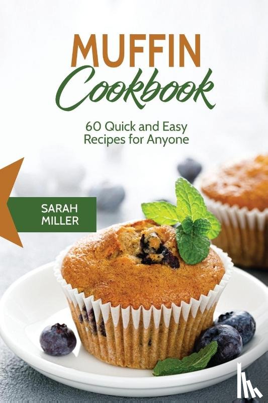 Miller, Sarah - Muffin Cookbook
