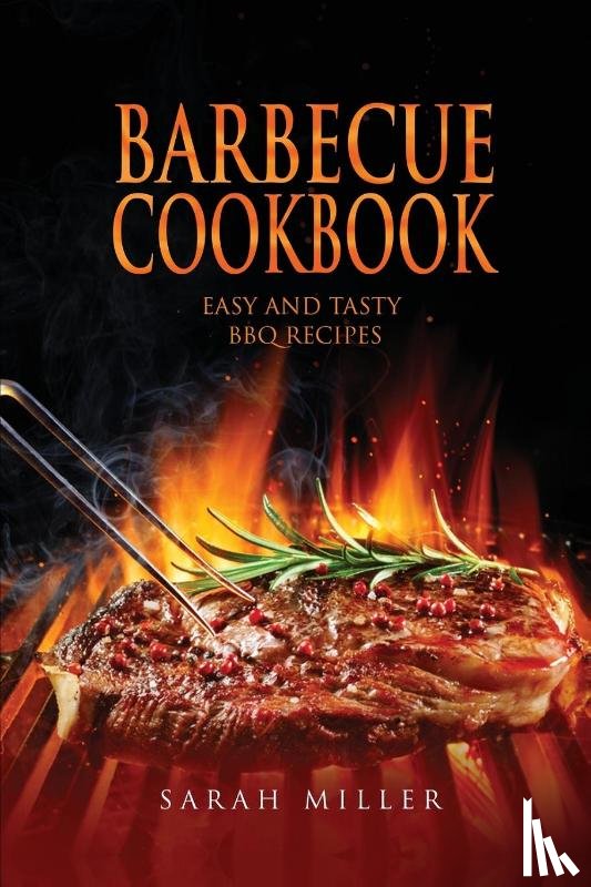 Miller, Sarah - Barbecue Cookbook