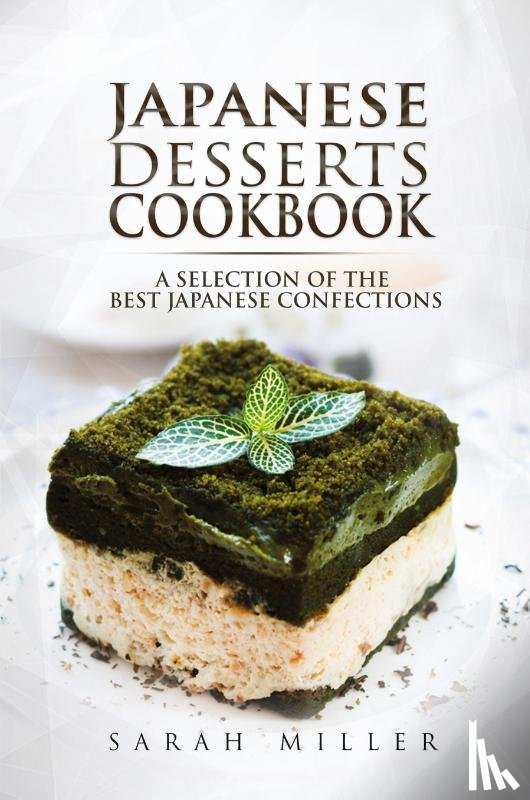 Miller, Sarah - Japanese Desserts Cookbook