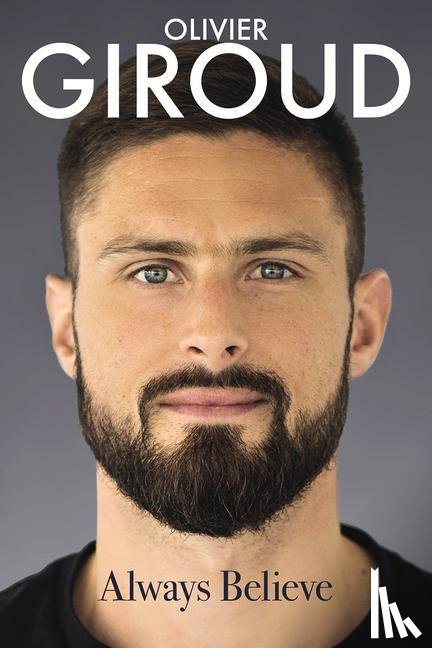 Giroud, Olivier, Rouch, Dominique - Always Believe