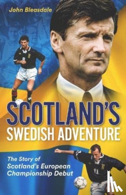 Bleasdale, John - Scotland's Swedish Adventure