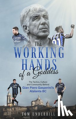 Underhill, Tom - The Working Hands of a Goddess