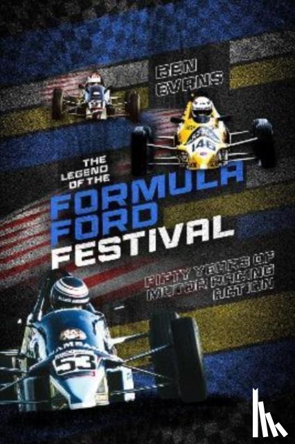 Evans, Ben - The Legend of the Formula Ford Festival
