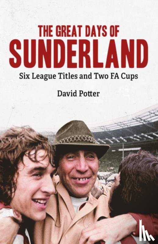 Potter, David - The Great Days of Sunderland