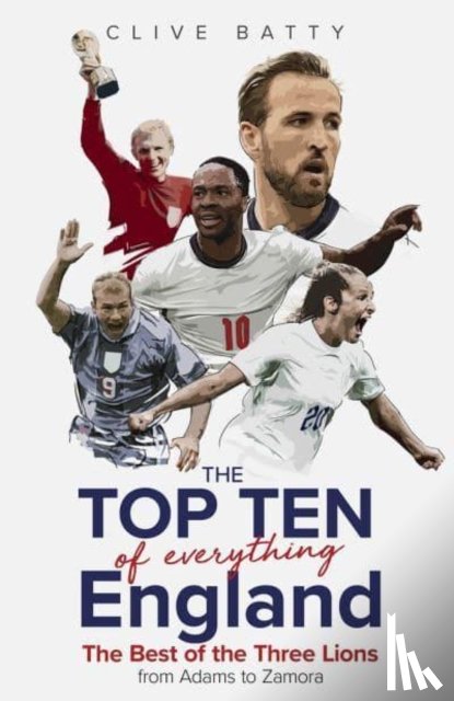 Batty, Clive - Top Ten of Everything England