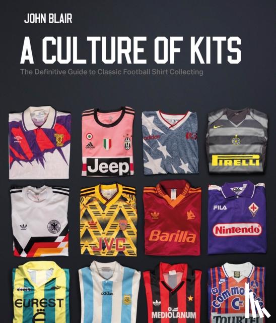 Blair, John - A Culture of Kits