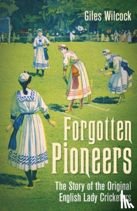 Wilcock, Giles - Forgotten Pioneers