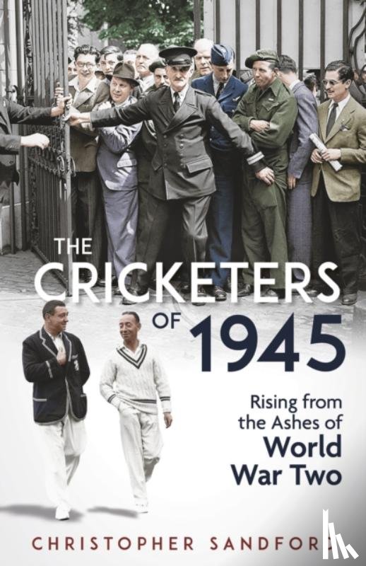 Sandford, Christopher - The Cricketers of 1945