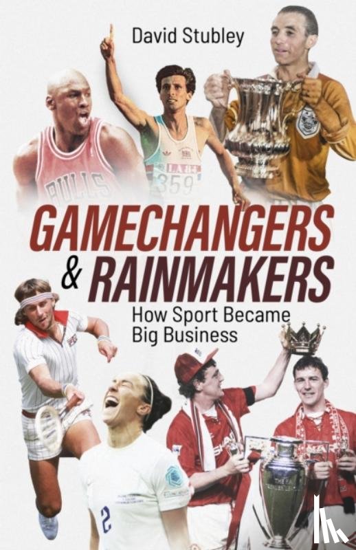 Stubley, David - Gamechangers and Rainmakers