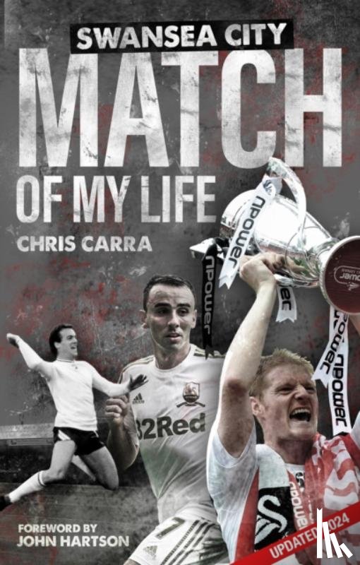 Carra, Chris - Swansea City Match of My Life