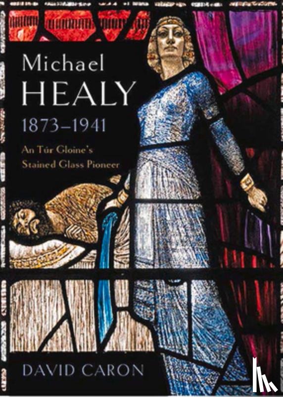 Caron, David - Michael Healy 1873-1941