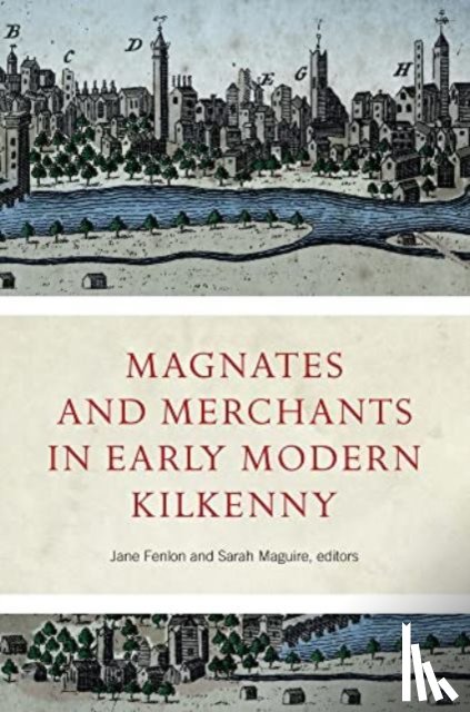  - Magnates and Merchants in early modern Kilkenny