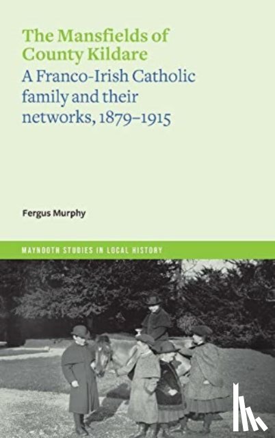 Murphy, Fergus - The Mansfields of Co. Kildare