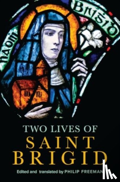 Freeman, Philip - Two Lives of Saint Brigid