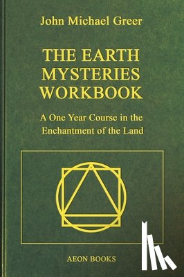 Greer, John Michael - The Earth Mysteries Workbook