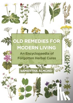 Almond, Samantha - Old Remedies for Modern Living
