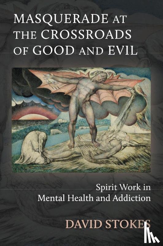 Stokes, David - Masquerade at the Crossroads of Good and Evil