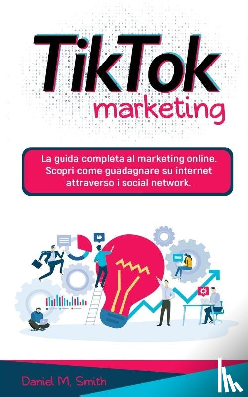 Smith, Daniel M - Tik Tok Marketing