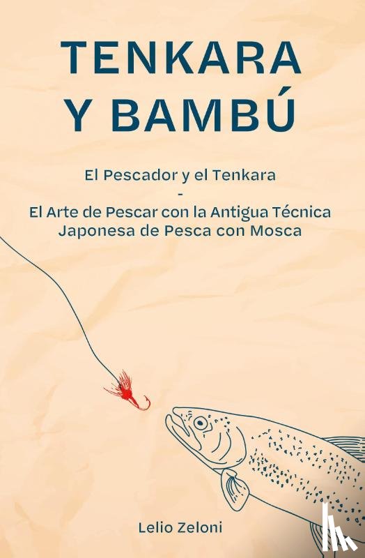 Zeloni, Lelio - Tenkara y Bambu