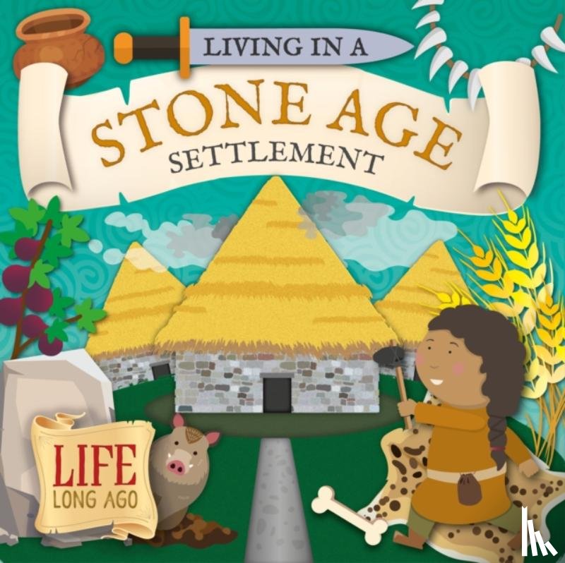 Twiddy, Robin - Living in a Stone Age Settlement