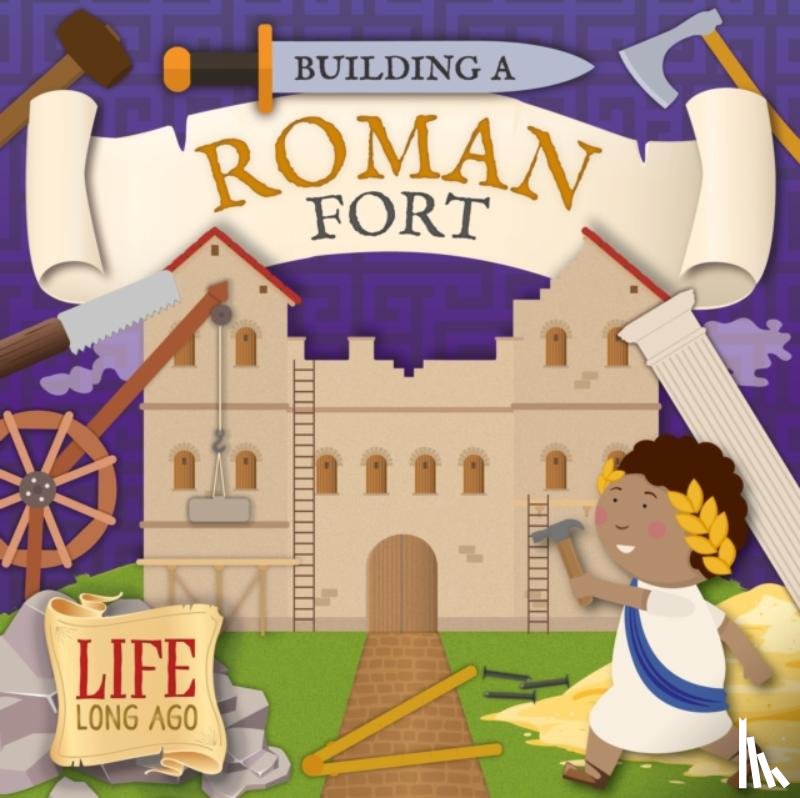 Twiddy, Robin - Building a Roman Fort